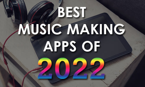 The Best iOS Music Making Apps Of 2022