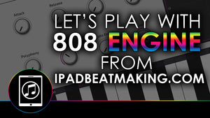 Let's Play With The 808 Engine from iPadBeatMaking.com