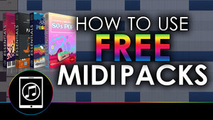 How And Why To Use MIDI Packs