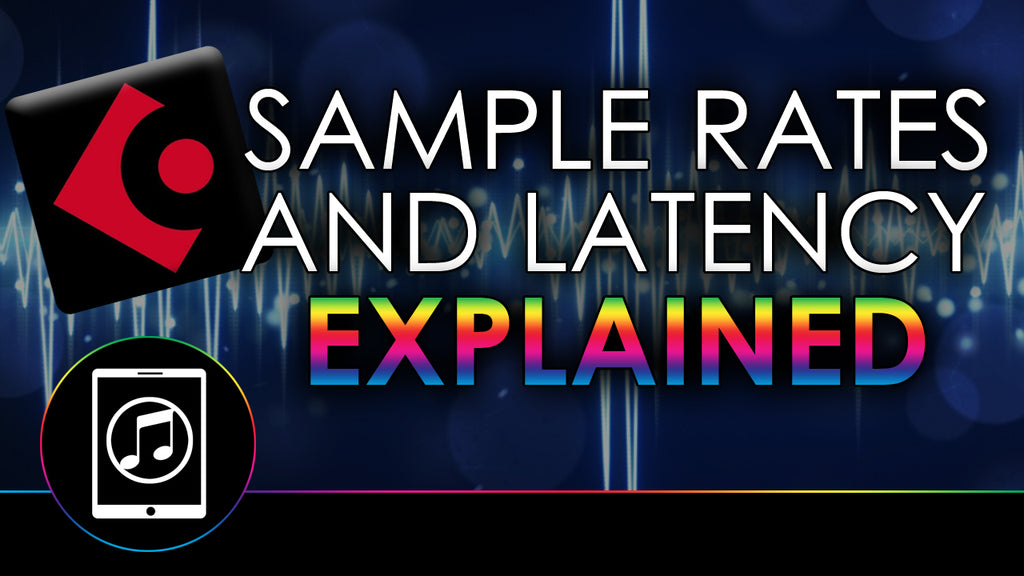 Sample Rates & Latency In Cubasis 3 Explained