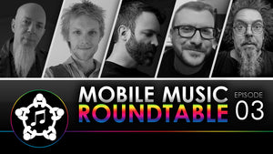 Mobile Music Roundtable #3