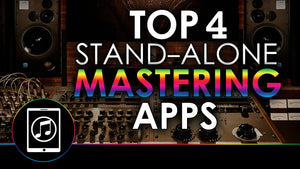Top 4 Mastering Apps For iPad (Stand-Alone)