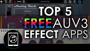 Top 5 FREE AUv3 Effect Apps