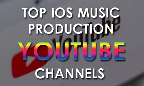Top iOS Music Production Channels You Should Know