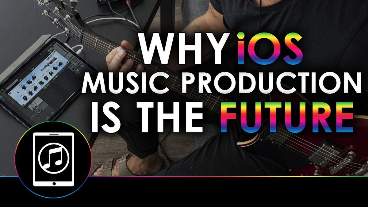 5 Reasons Why iOS Music Production Is The Future – MobileMusicPro