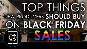 Top things new producers should buy with Black Friday Sales